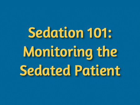 Sedation 101 - Monitoring the Sedated Patient Course icon