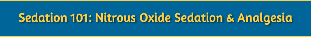 Sedation 101 Nitrous Oxide Sedation Analgesia Course banner